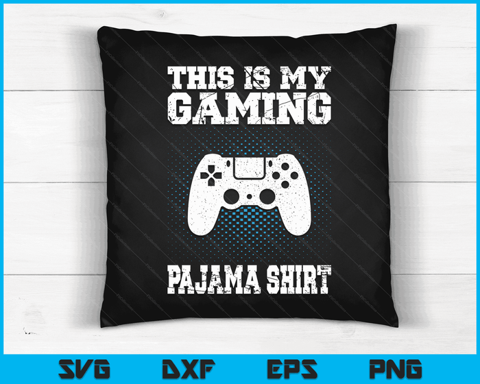 Dit is mijn gaming pyjama grappige video game gamer SVG PNG digitale afdrukbare bestanden