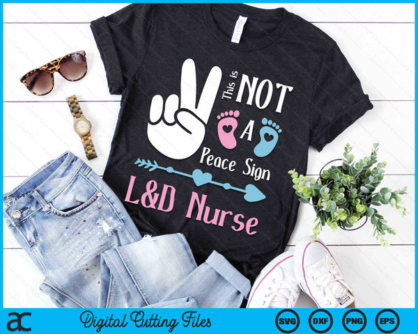 This Is Not A Peace Sign Labor and Delivery Nurse SVG PNG Digital Cutting Files