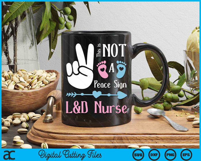 This Is Not A Peace Sign Labor and Delivery Nurse SVG PNG Digital Cutting Files