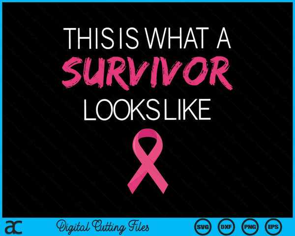 This is what a survivor looks like breast cancer awareness SVG cut file