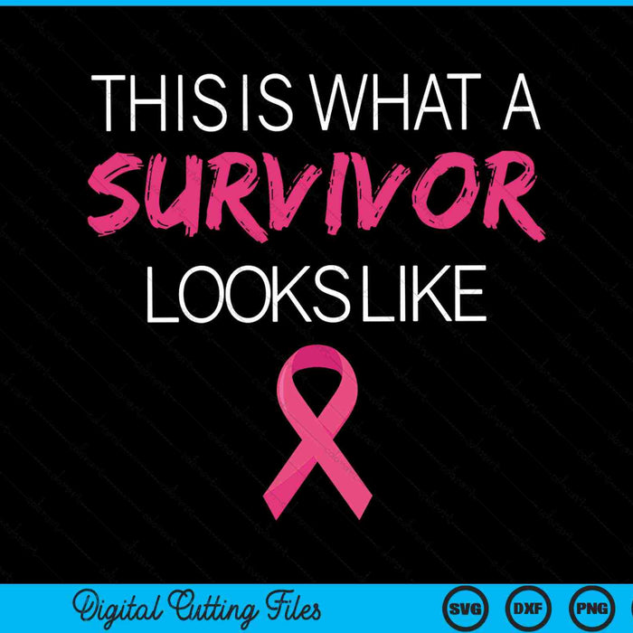 This is what a survivor looks like breast cancer awareness SVG cut file