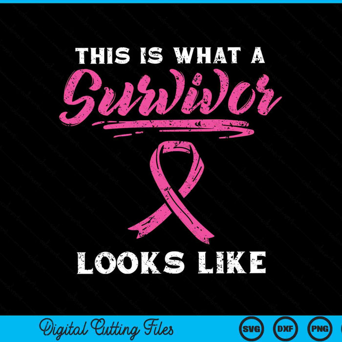 This is what a survivor looks like breast cancer awareness SVG cut file