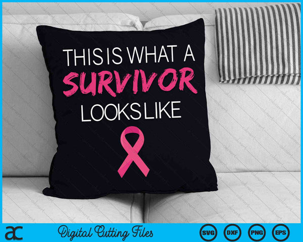 This Is What A Survivor Looks Like Breast Cancer Awareness SVG PNG Digital Cutting Files