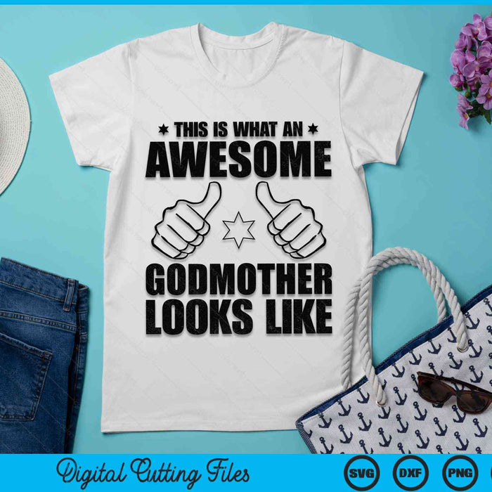 This Is What An Awesome Godmother Looks Like Awesome Godmother SVG PNG Digital Cutting Files