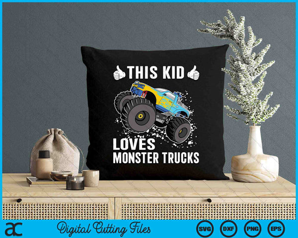 This Kid Loves Monster Trucks Boys And Girls Gift SVG PNG Digital Printable Files