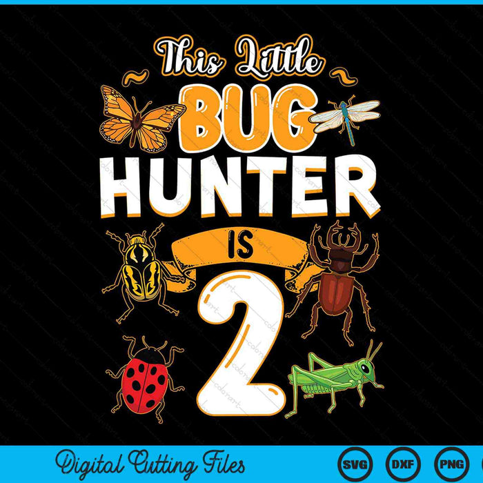 Deze kleine Bug Hunter is 2 verjaardag insect verjaardagsfeestje SVG PNG digitale snijbestanden