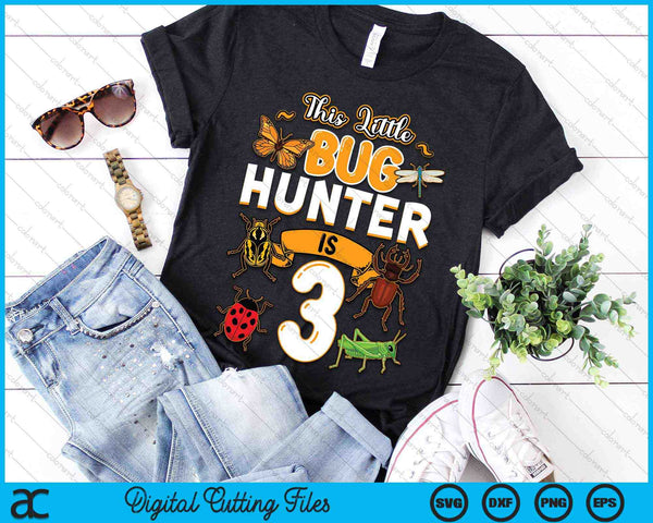 This Little Bug Hunter Is 3 Birthday Insect Birthday Party SVG PNG Digital Cutting Files