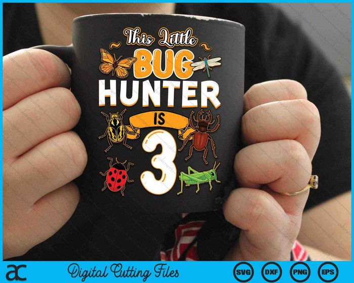 Deze kleine Bug Hunter is 3 verjaardag insect verjaardagsfeestje SVG PNG digitale snijbestanden