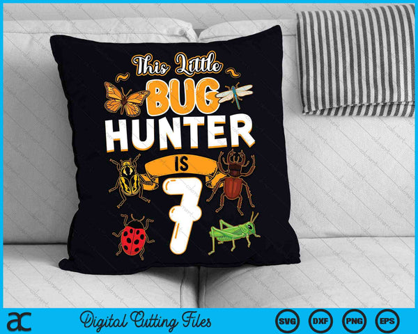 Deze kleine Bug Hunter is 7 verjaardag insect verjaardagsfeestje SVG PNG digitale snijbestanden