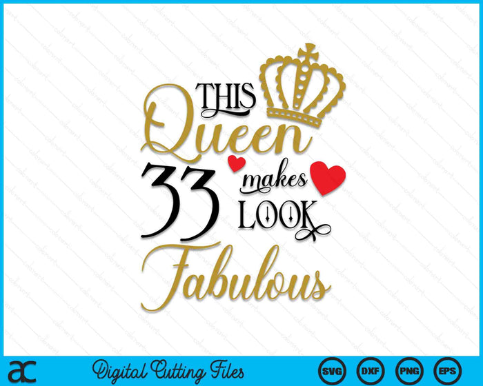 Deze koningin zorgt ervoor dat 33 er fantastisch uitzien SVG PNG digitale snijbestanden