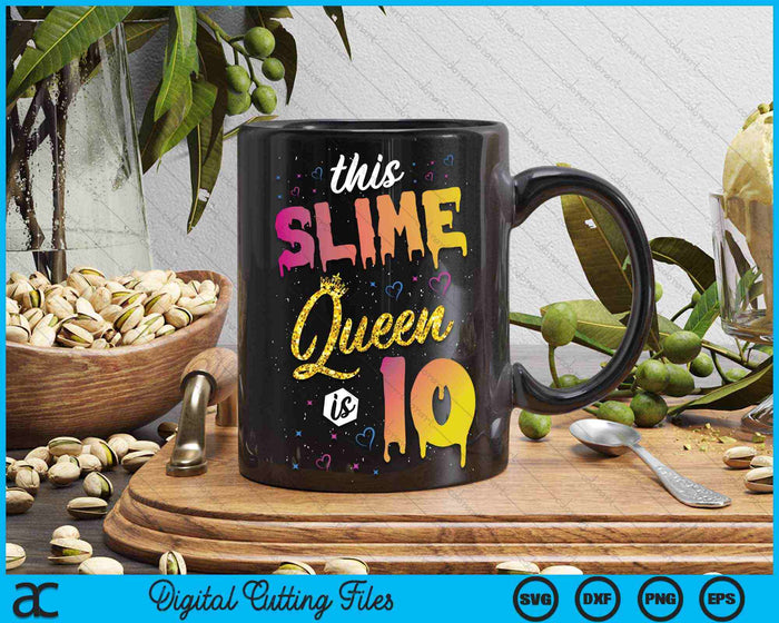 Deze Slime Queen is 10 Slime Queen Girls 10e verjaardag SVG PNG digitale snijbestanden