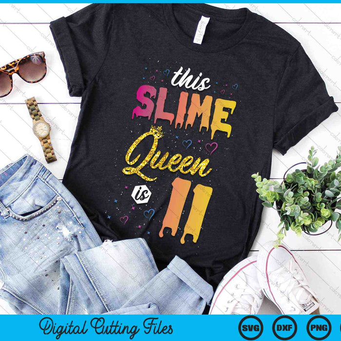Deze Slime Queen is 11 Slime Queen Girls 11 verjaardag SVG PNG digitale snijbestanden