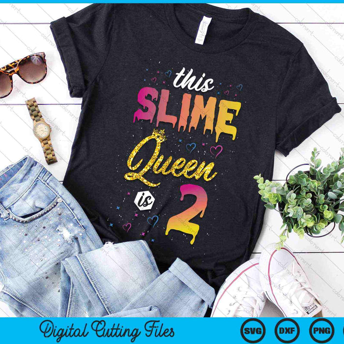 Deze Slime Queen is 2 Slime Queen Girls 2e verjaardag SVG PNG digitale snijbestanden