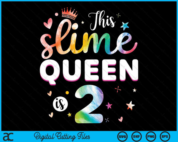 Deze Slime Queen is 2 jaar oud 2e verjaardag SVG PNG digitale snijbestanden