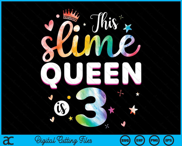 Deze Slime Queen is 3 jaar oud 3e verjaardag SVG PNG digitale snijbestanden