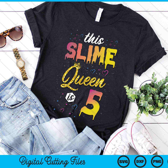 Deze Slime Queen is 5 Slime Queen Girls 5e verjaardag SVG PNG digitale snijbestanden