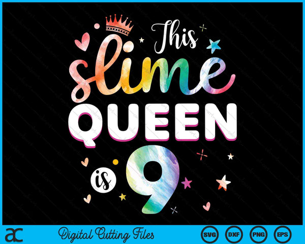 Deze Slime Queen is 9-jarige 9e verjaardag SVG PNG digitale snijbestanden