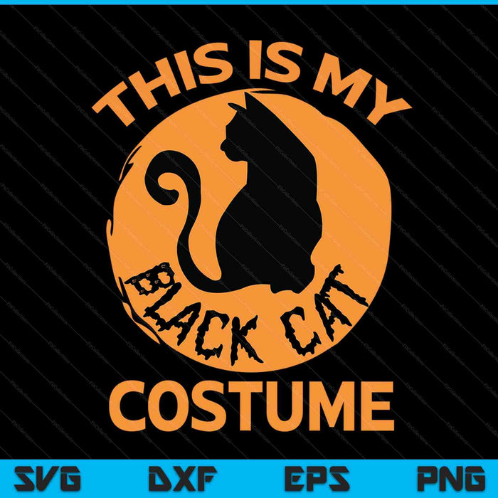 This is my Black Cat Costume Black Cat SVG PNG Digital Cutting Files
