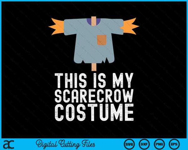 This is my Scarecrow Costume Funny Lazy Halloween Party SVG PNG Cutting Printable Files