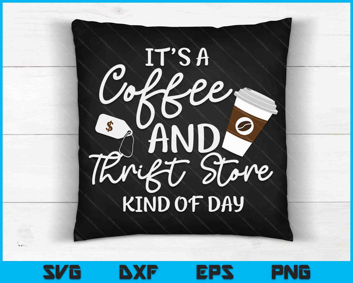 Thrift Store And Coffee Gift For Women Who Love Thrifting SVG PNG Digital Cutting Files