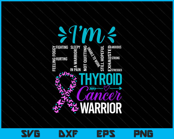 Thyroid warrior I'm fine thyroid cancer ribbon awareness SVG cut file
