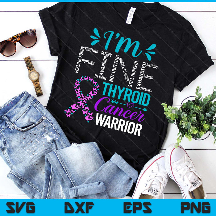 Thyroid Warrior I'm Fine Thyroid Cancer Ribbon Awareness SVG PNG Digital Printable Files