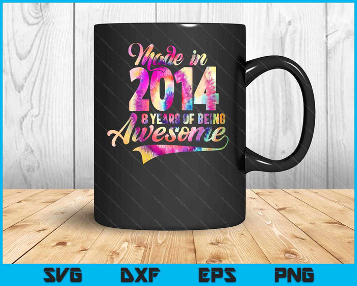 Hecho en 2014 08 Año de ser impresionante 08 Cumpleaños SVG PNG Archivos de corte digital