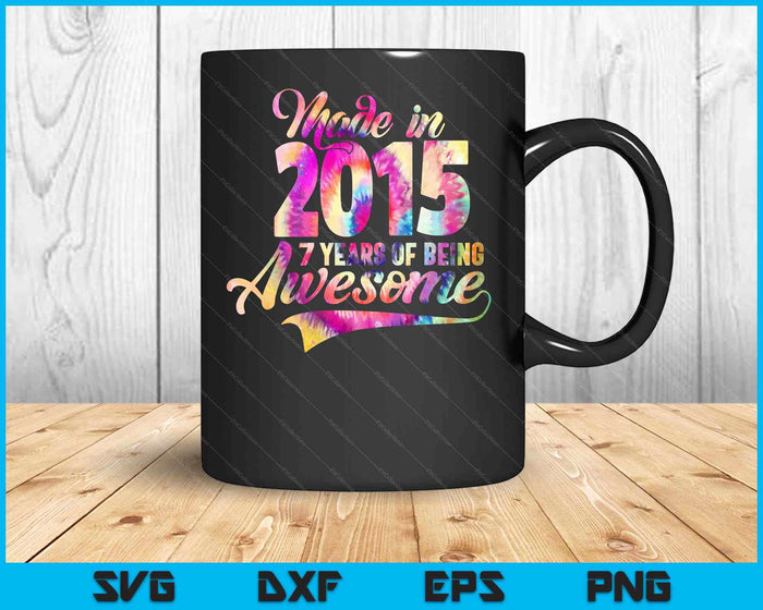 Hecho en 2015 07 Año de ser impresionante 07 Cumpleaños SVG PNG Archivos de corte digital