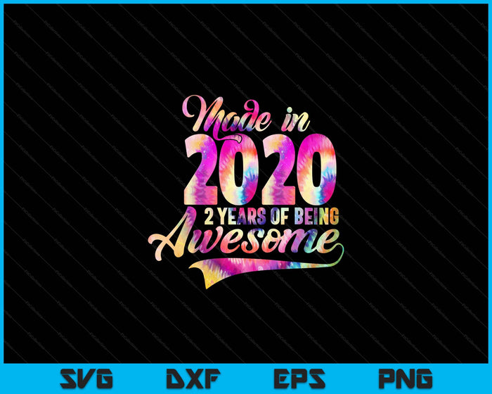 Tie-Dye Made In 2020 02 Year Of Being Awesome 02 Birthday SVG PNG Digital Cutting Files