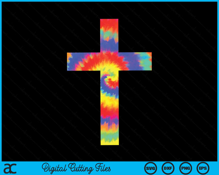 Tie Dye Cross Tie Dyed Religion SVG PNG Digital Cutting Files