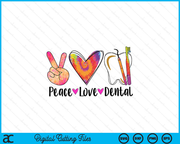 Tie Dye Peace Love Dental Dentist Labor Day Christmas SVG PNG Digital Cutting Files
