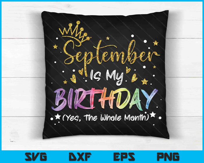 Tie Dye september is mijn verjaardag ja de hele maand verjaardag SVG PNG digitale snijbestanden