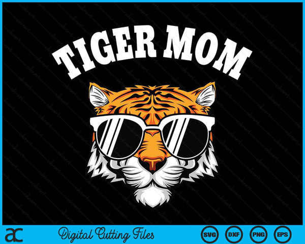 Tiger Mom Happy Mother's Day SVG PNG Digital Cutting Files