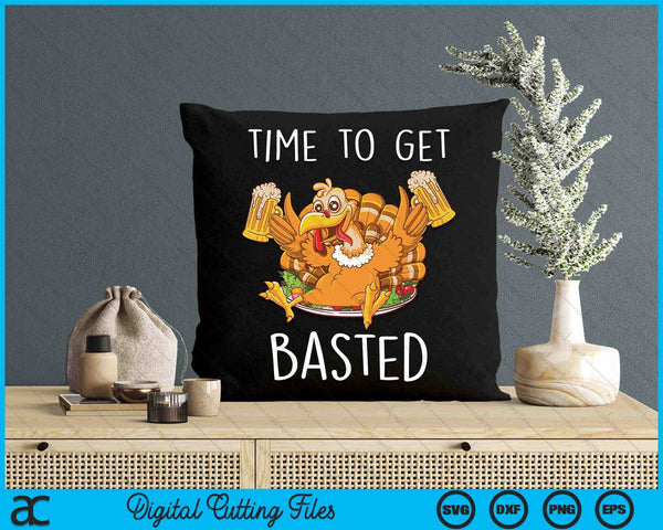 Time To Get Basted Funny Beer Thanksgiving Turkey SVG PNG Digital Printable Files