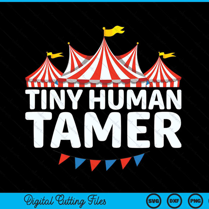 Tiny Human Tamer Funny Aesthetic Circus Art Carnival SVG PNG Digital Cutting Files
