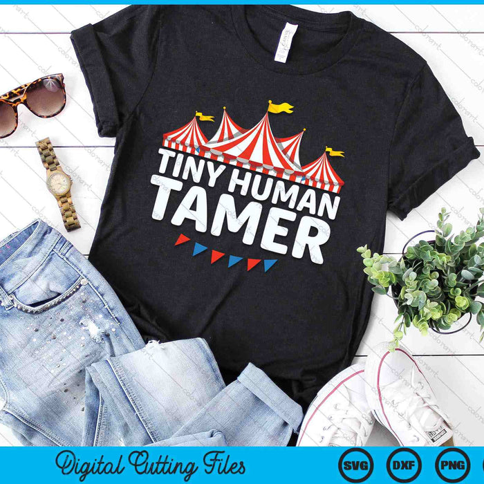 Tiny Human Tamer Funny Aesthetic Circus Art Carnival SVG PNG Digital Cutting Files