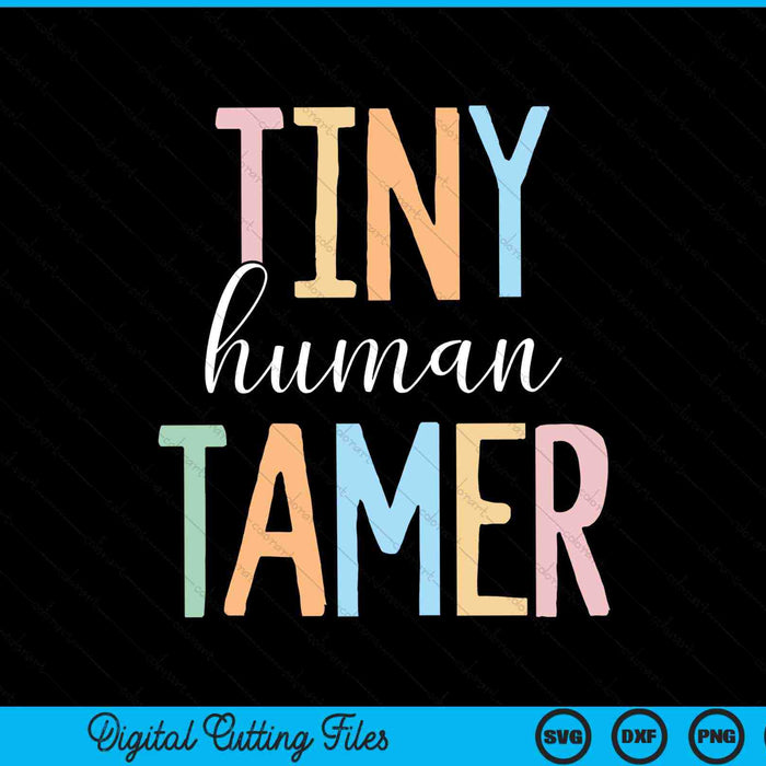 Tiny Human Tamer kleuterschool & basisschool SVG PNG digitale snijbestanden