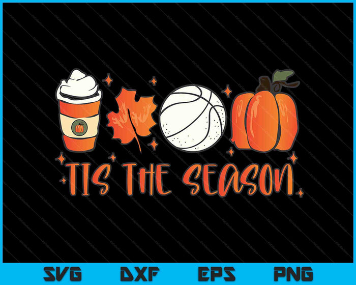 Tis The Season Pumpkin Leaf Latte Fall Basketball SVG PNG Digital Cutting Files