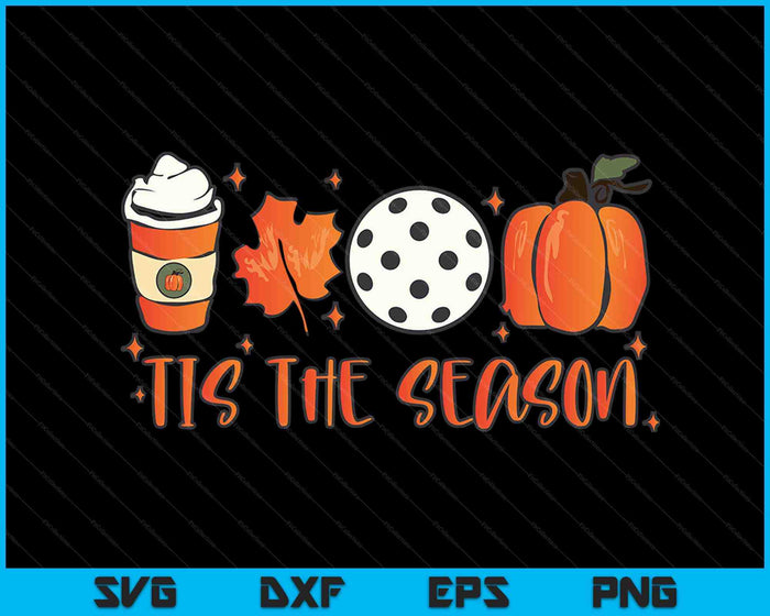 Tis The Season Pumpkin Leaf Latte Otoño Pickleball SVG PNG Archivos de corte digital