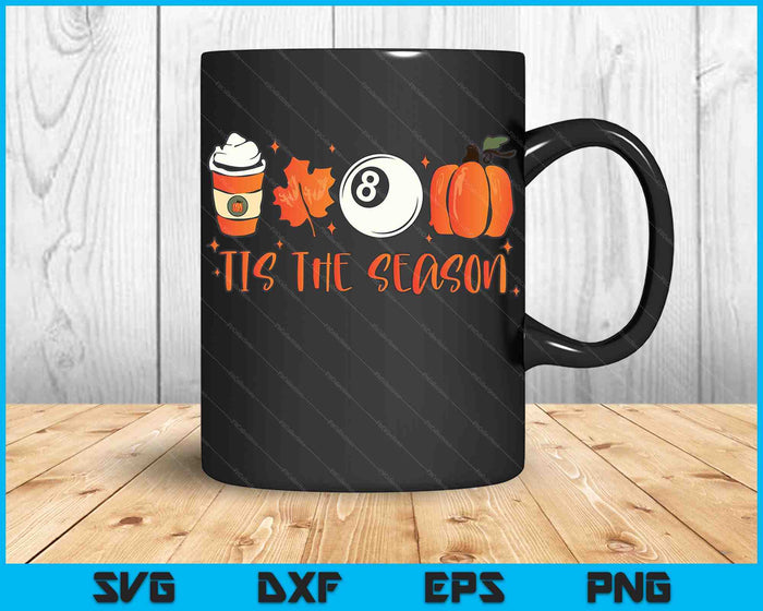Tis The Season Pumpkin Leaf Latte Fall Pool Ball SVG PNG Archivos de corte digitales