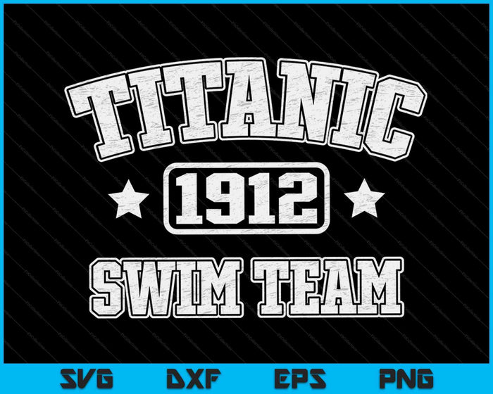 Titanic 1912 Swim Team SVG PNG digitale snijbestanden