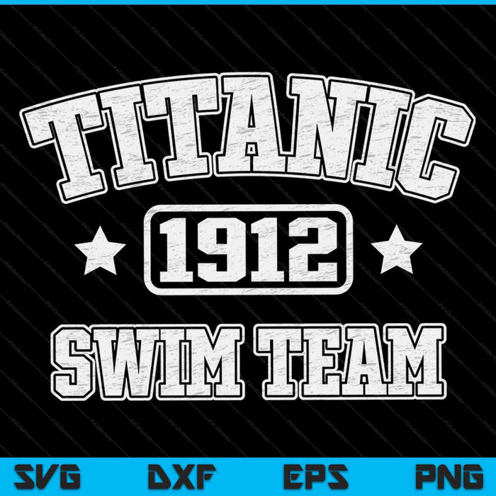 Titanic 1912 Swim Team SVG PNG digitale snijbestanden