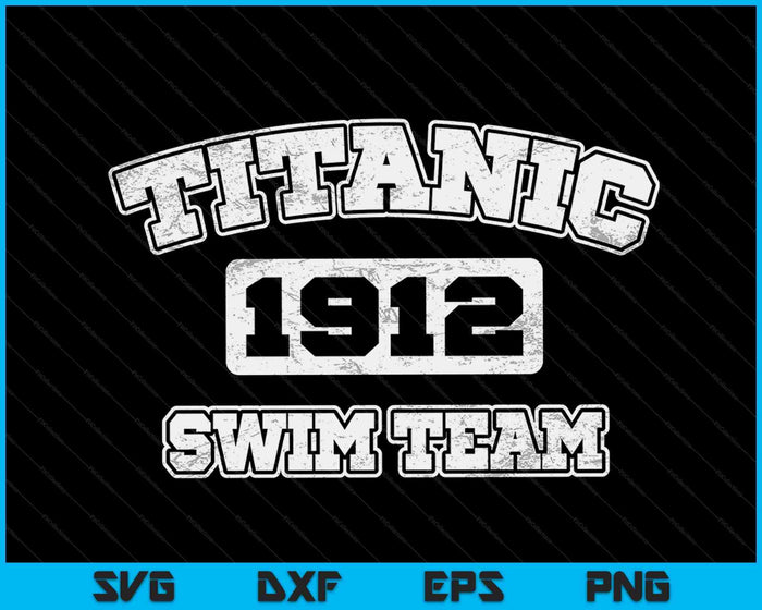 Titanic Swim Team 1912 Zwemmen Humor Swim Coach SVG PNG digitale afdrukbare bestanden