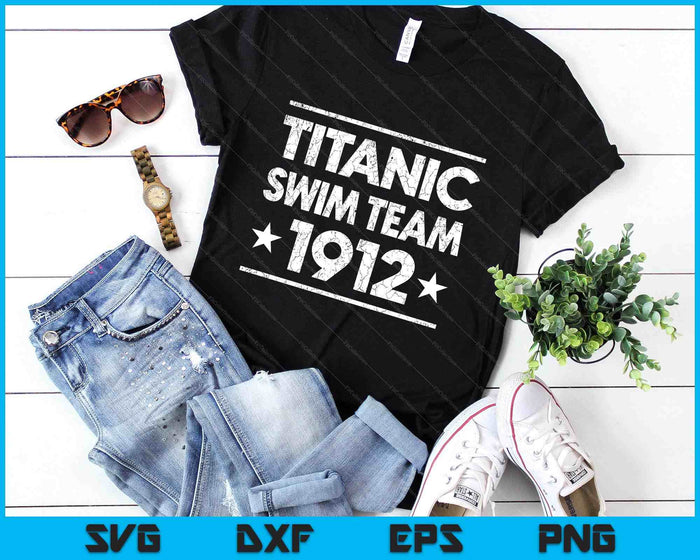 Titanic Swim Team 1912 Tshirt - Funny Nautical Cruise SVG PNG Digital Printable Files