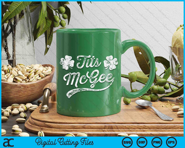 Tits McGee Funny St. Patrick's Day Shamrocks SVG PNG Cutting Printable Files
