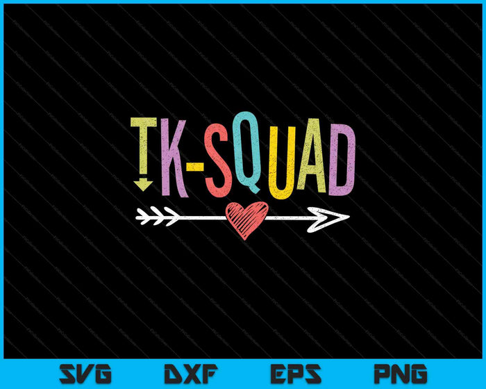 Tk Squad  Transitional Kindergarten Teacher Team SVG PNG Digital Printable Files
