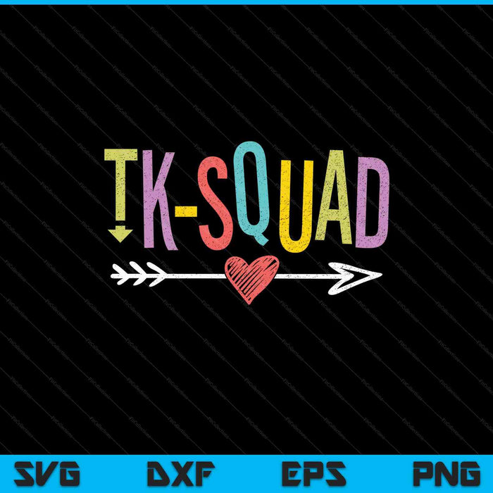 Tk Squad  Transitional Kindergarten Teacher Team SVG PNG Digital Printable Files
