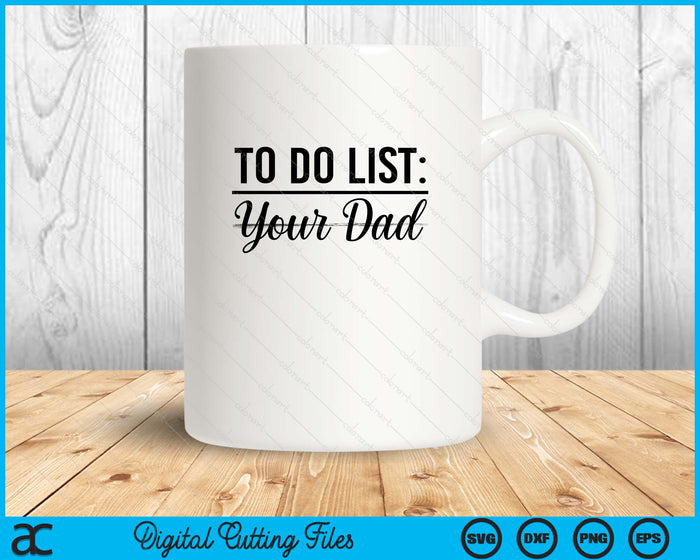 To Do List je vader vaderdag SVG PNG digitale snijbestanden