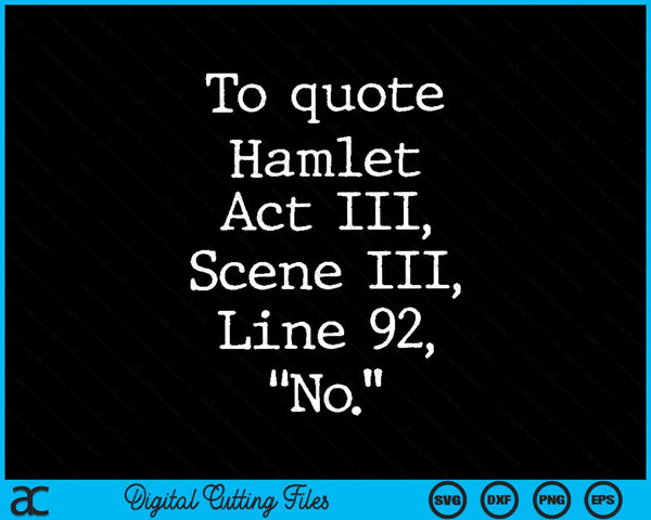 Om Hamlet grappige literaire SVG PNG digitale snijbestanden te citeren