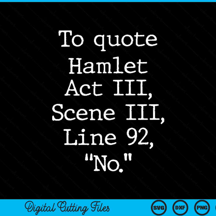 Para citar Hamlet divertido literario SVG PNG archivos de corte digital